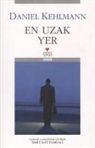 Daniel Kehlmann - En Uzak Yer