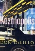 Don DeLillo - Kozmopolis