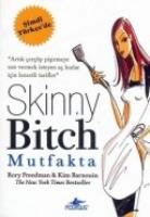 Kim Barnouin, Rory Freedman - Skinny Bitch Mutfakta