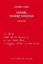 Andrea Grill - Safari, innere Wildnis