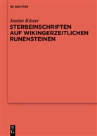 Janine Köster - Sterbeinschriften auf wikingerzeitlichen Runensteinen