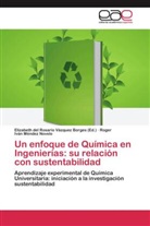 Roger Iván Méndez Novelo, Elizabet del Rosario Vázquez Borges, Elizabeth del Rosario Vázquez Borges, Elizabeth del Rosario Vázquez Borges - Un enfoque de Química en Ingenierías: su relación con sustentabilidad