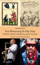 Cornelius Meister, Matthias Roth - Von Minnesang bis Hip-Hop