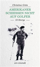 Christine Grän - Amerikaner schießen nicht auf Golfer