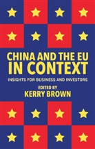 Dr. Kerry Brown, K. Brown, Kerry Brown, Brown Kerry, Kerry Brown - China and the Eu in Context