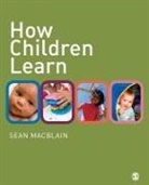 Sean Macblain, MacBlain Sean - How Children Learn