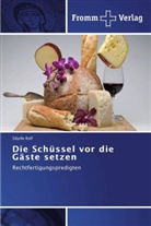 Sibylle Rolf - Die Schüssel vor die Gäste setzen