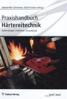 Irretie, Ola Irretier, Olaf Irretier, Schreine, Schreiner, Alexander Schreiner - Praxishandbuch Härtereitechnik