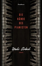 Yali Sobol, Markus Lemke - Die Hände des Pianisten