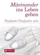 Helen Daxecker-Okon, Helene Daxecker-Okon, Ann Hintner, Anna Hintner, Rhomberg, Mari Rhomberg... - Miteinander ins Leben gehen