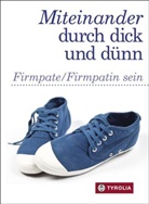 Helen Daxecker-Okon, Helene Daxecker-Okon, Ann Hintner, Anna Hintner, Rhomberg, Mari Rhomberg... - Miteinander durch dick und dünn