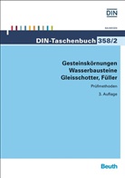 Deutsches Institut für Normung e. V. (DIN), DIN e.V., DIN e.V. (Deutsches Institut für Normung), DI e V - Gesteinskörnungen, Wasserbausteine, Gleisschotter, Füller. Tl.2
