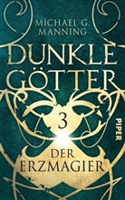Michael Manning, Michael G. Manning - Dunkle Götter - Der Erzmagier