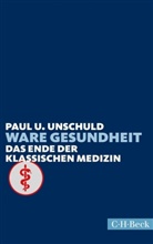 Paul U Unschuld, Paul U. Unschuld - Ware Gesundheit