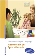 Gumper, Maik Gumpert, Maike Gumpert, Korntheue, Petra Korntheuer, Susanne Korntheuer... - Anamnese in der Sprachtherapie, m. CD-ROM