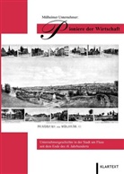 Hors A Wessel, Horst A. Wessel - Mülheimer Unternehmer: Pioniere der Wirtschaft