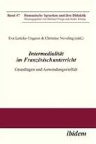 Eva Neveling Leitzke-Ungerer, Eva Neveling Christiane Leitzke-Ungerer, Michael Frings, Andre Klump, Andre Klump u a, Eva Leitzke-Ungerer... - Intermedialität im Französischunterricht
