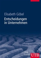 Elisabeth Göbel - Entscheidungen in Unternehmen