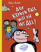 Nadia Budde, Nadia Budde - Auf keinen Fall will ich ins All!