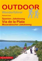 Raimund Joos - Spanien: Jakobsweg Vía de la Plata Mozarabischer Jakobsweg