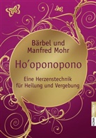 Moh, Mohr, Bärbe Mohr, Bärbel Mohr, Manfred Mohr - Hooponopono
