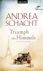 Andrea Schacht - Triumph des Himmels