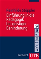 Reinhilde Stöppler - Einführung in die Pädagogik bei geistiger Behinderung