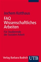 Jochem Kotthaus, Jochem (Prof. Dr.) Kotthaus - FAQ Wissenschaftliches Arbeiten