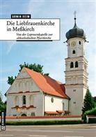 Armin Heim, Museumsgesellschaf Messkirch e V, Museumsgesellschaft Messkirch e V, Museumsgesellschaf Messkirch e. V., Museumsgesellschaft Messkirch e.V. - Die Liebfrauenkirche in Meßkirch