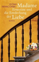 Leona Francombe - Madame Ernestine und die Entdeckung der Liebe
