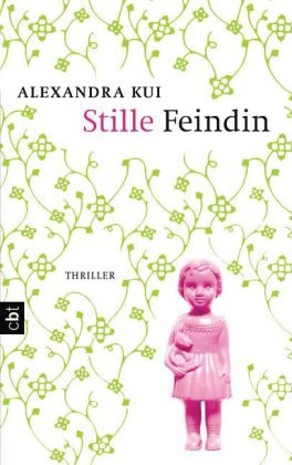Alexandra Kui - Stille Feindin Thriller