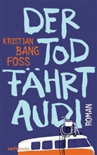 Kristian Bang Foss, Kristian B Foss, Kristian Bang Foss - Der Tod fährt Audi
