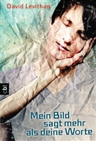 David Levithan - Mein Bild sagt mehr als deine Worte