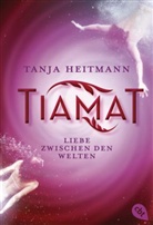Tanja Heitmann - TIAMAT - Liebe zwischen den Welten