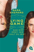 Sara Shepard - Lying Game - Sag mir erst, wie kalt du bist
