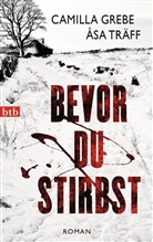 Camilla Grebe, Åsa Träff - Bevor du stirbst