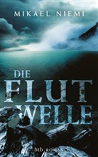 Mikael Niemi - Die Flutwelle