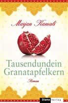 Marjan Kamali - Tausendundein Granatapfelkern