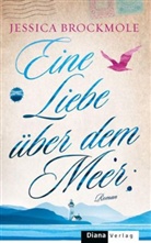Jessica Brockmole - Eine Liebe über dem Meer