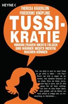 Bäuerlei, Theresa Bäuerlein, Knüpling, Friederike Knüpling - Tussikratie