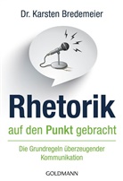 Karsten Bredemeier, Karsten (Dr.) Bredemeier - Rhetorik auf den Punkt gebracht