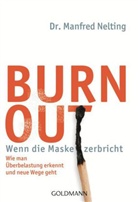 Manfred Nelting, Manfred (Dr.) Nelting - Burn-out - Wenn die Maske zerbricht