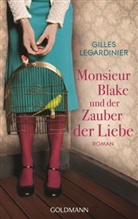 Gilles Legardinier - Monsieur Blake und der Zauber der Liebe
