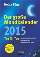 Helga Föger - Der große Mondkalender 2015