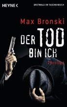 Max Bronski - Der Tod bin ich