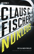 Claus C Fischer, Claus C. Fischer, Claus Cornelius Fischer - Nukleus