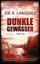 Joe R. Lansdale - Dunkle Gewässer