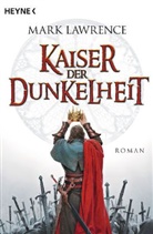 Mark Lawrence - Kaiser der Dunkelheit