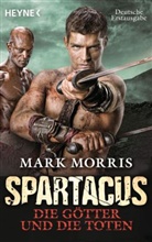 Mark Morris - Spartacus: Die Götter und die Toten