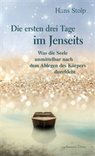 Hans Stolp - Die ersten drei Tage im Jenseits